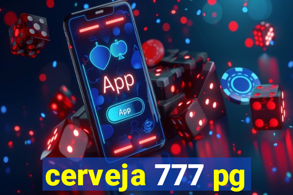 cerveja 777 pg